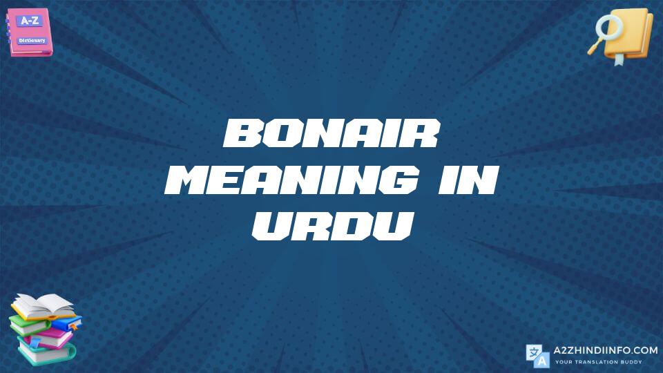 Bonair Meaning In Urdu