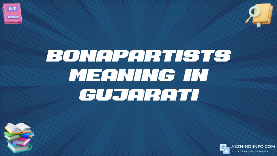 Bonapartists Meaning In Gujarati