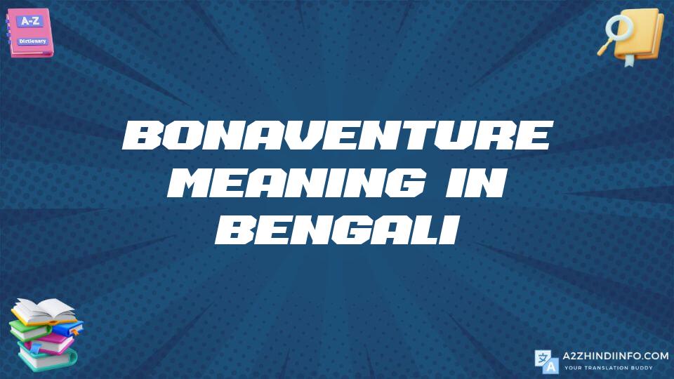 Bonaventure Meaning In Bengali