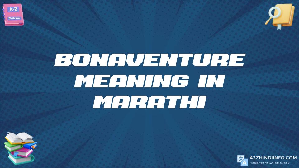 Bonaventure Meaning In Marathi