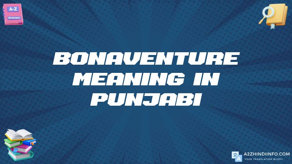 Bonaventure Meaning In Punjabi