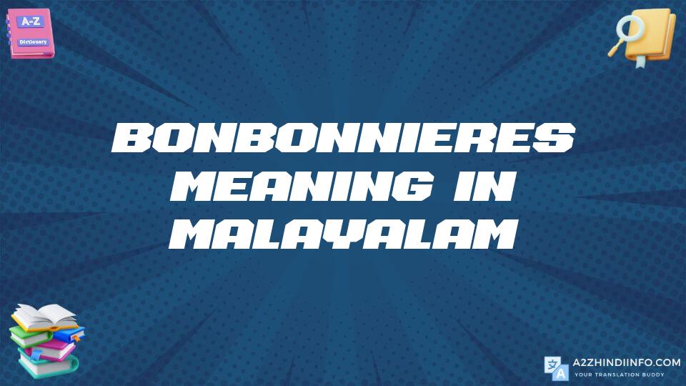 Bonbonnieres Meaning In Malayalam