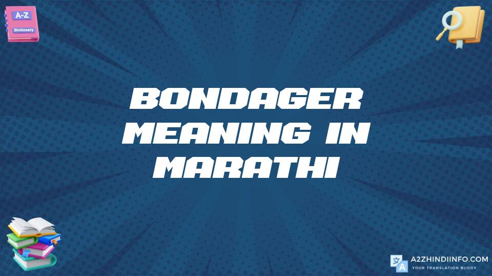 Bondager Meaning In Marathi