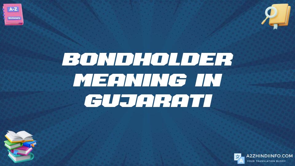 Bondholder Meaning In Gujarati