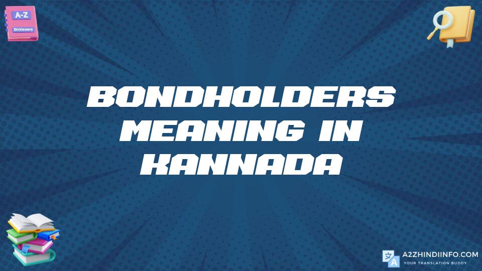 Bondholders Meaning In Kannada