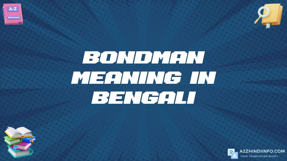 Bondman Meaning In Bengali