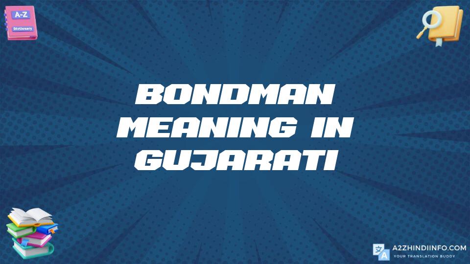 Bondman Meaning In Gujarati