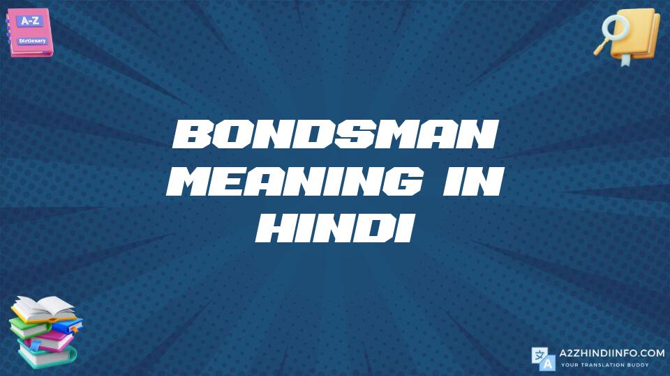 Bondsman Meaning In Hindi