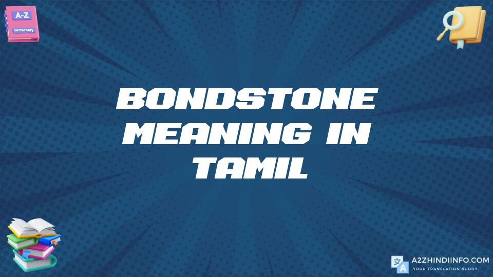 Bondstone Meaning In Tamil