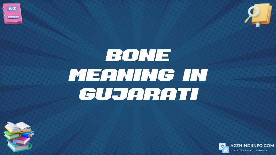 Bone Meaning In Gujarati