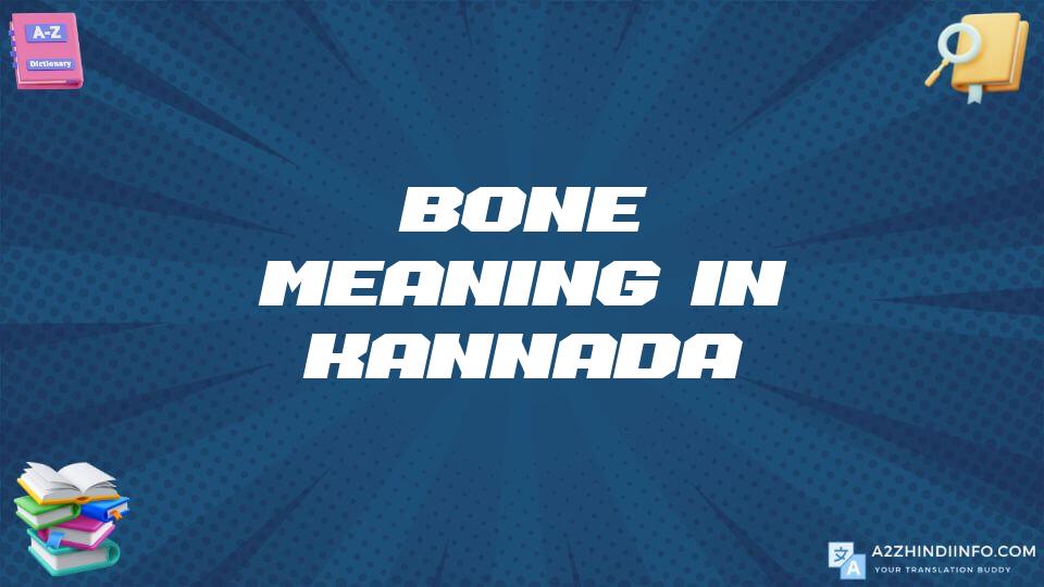 Bone Meaning In Kannada