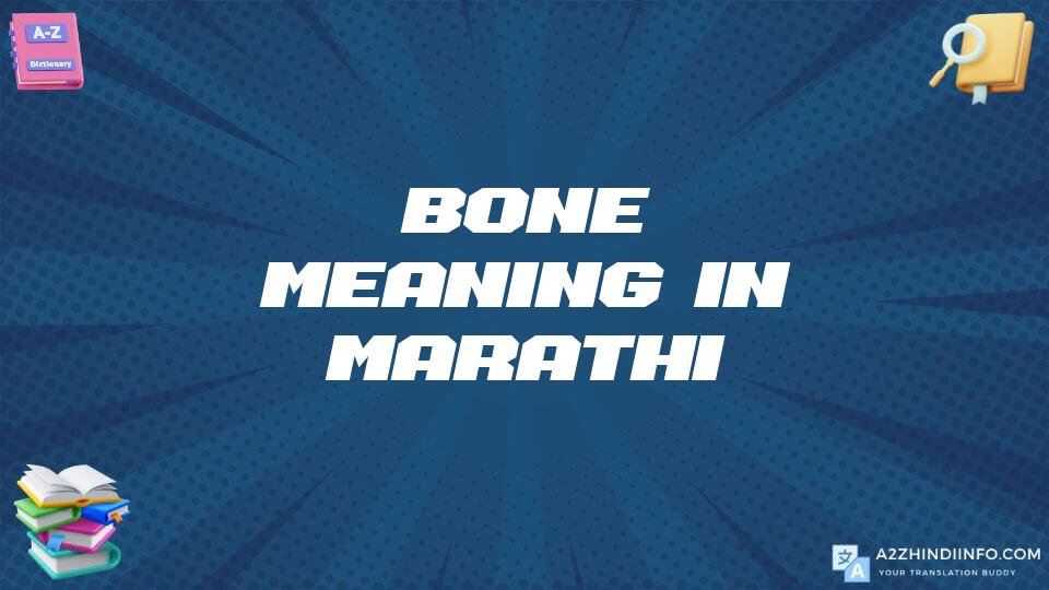 Bone Meaning In Marathi