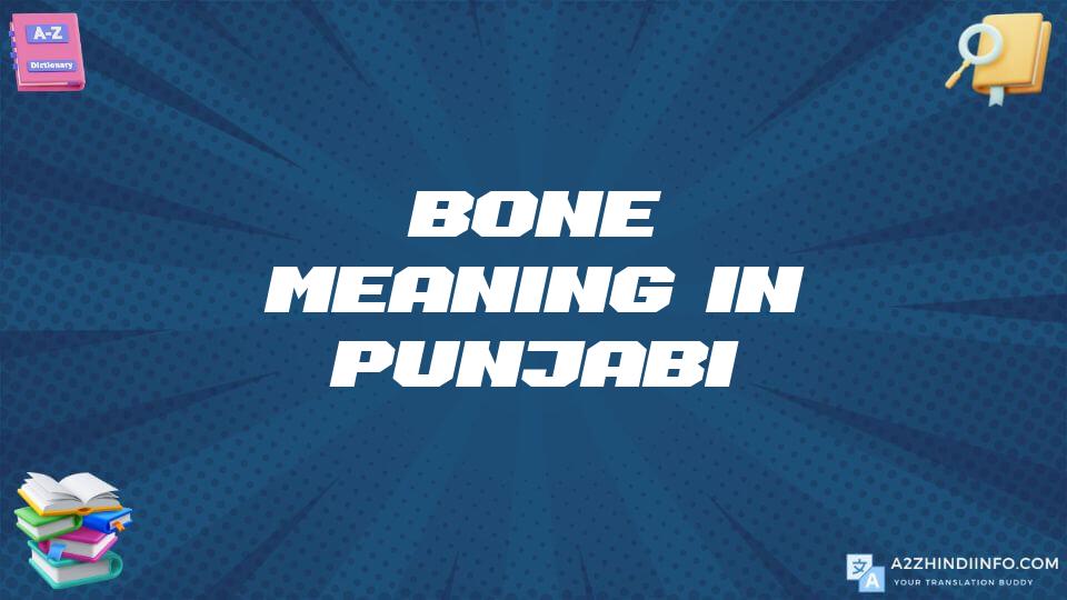 Bone Meaning In Punjabi