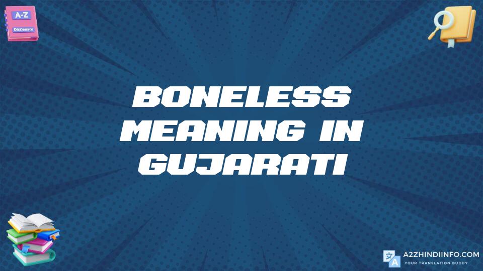 Boneless Meaning In Gujarati