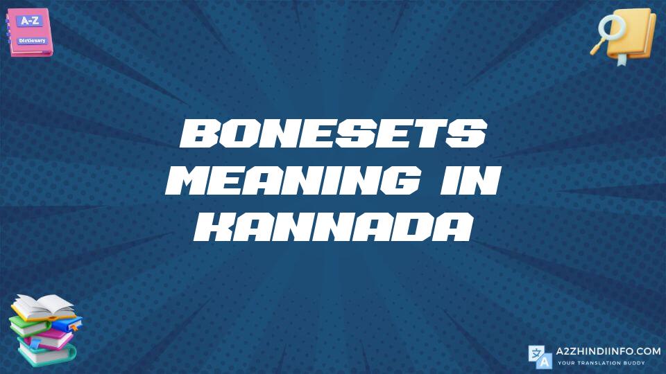 Bonesets Meaning In Kannada