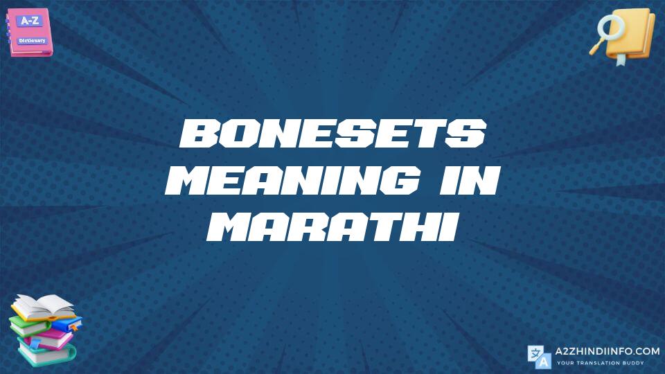 Bonesets Meaning In Marathi