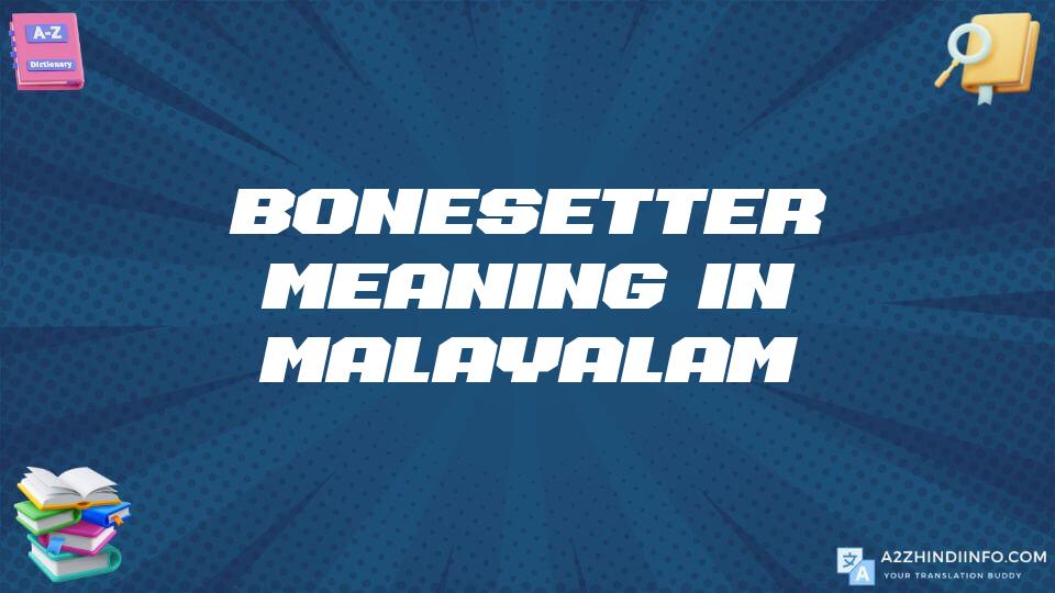 Bonesetter Meaning In Malayalam