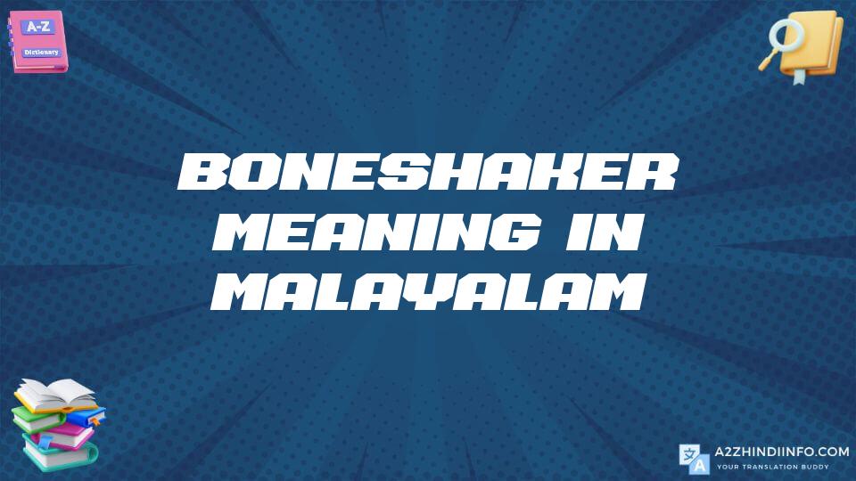 Boneshaker Meaning In Malayalam