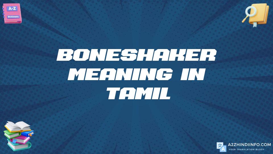 Boneshaker Meaning In Tamil