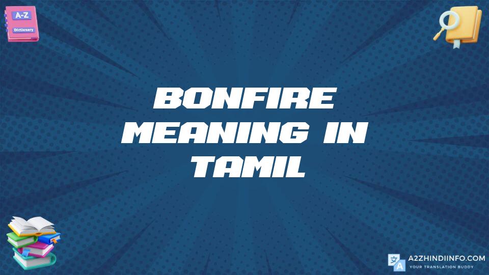 Bonfire Meaning In Tamil