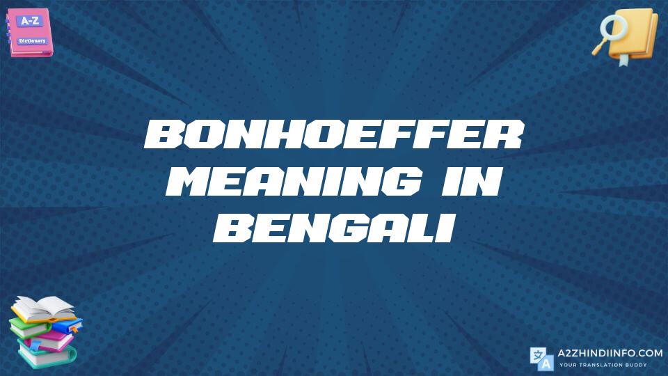 Bonhoeffer Meaning In Bengali