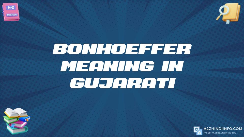 Bonhoeffer Meaning In Gujarati