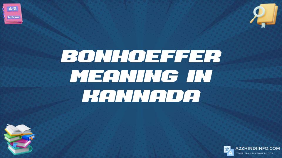 Bonhoeffer Meaning In Kannada