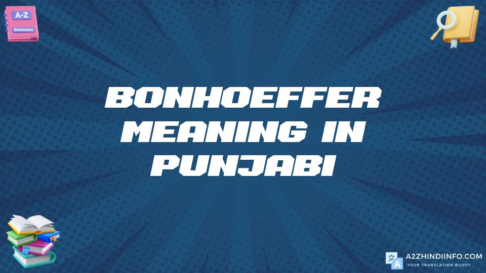 Bonhoeffer Meaning In Punjabi