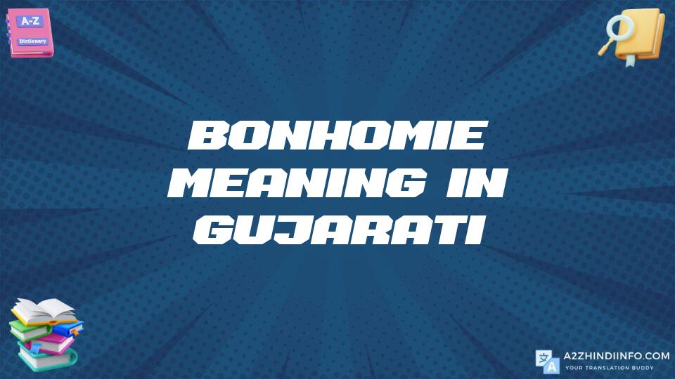 Bonhomie Meaning In Gujarati