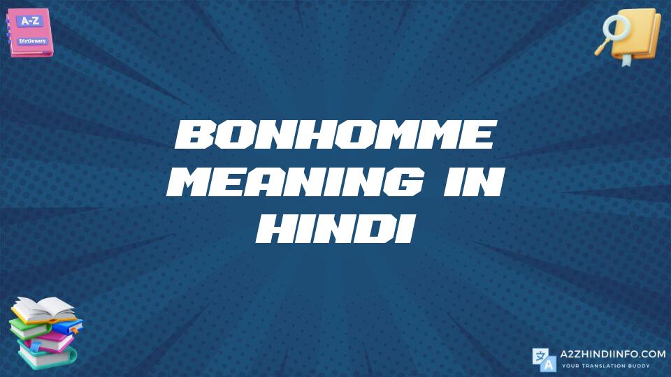 Bonhomme Meaning In Hindi