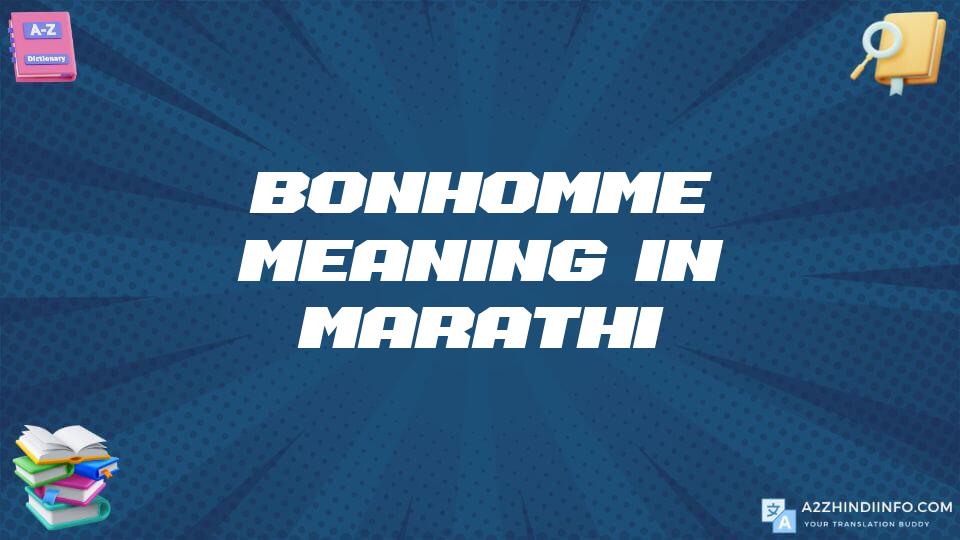 Bonhomme Meaning In Marathi