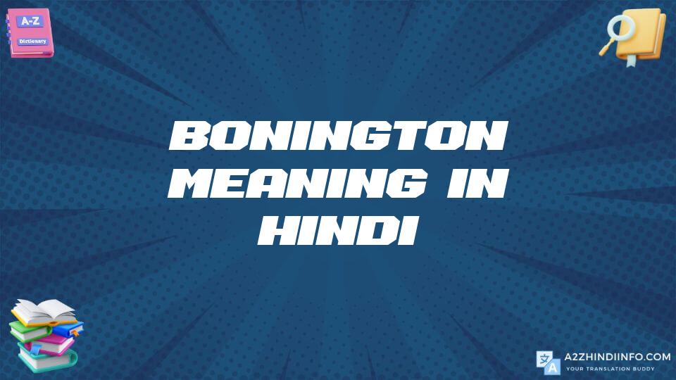 Bonington Meaning In Hindi