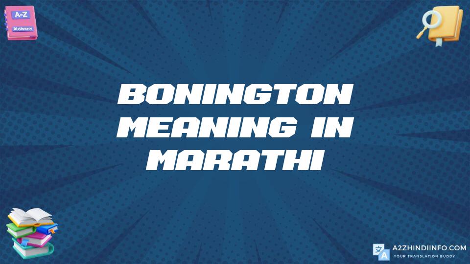 Bonington Meaning In Marathi