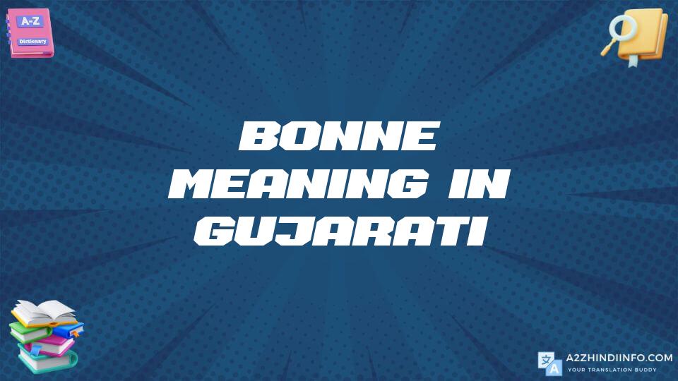 Bonne Meaning In Gujarati