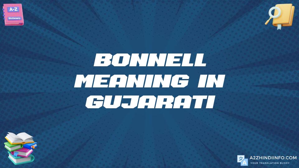 Bonnell Meaning In Gujarati