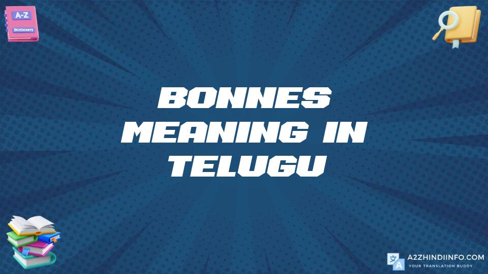 Bonnes Meaning In Telugu