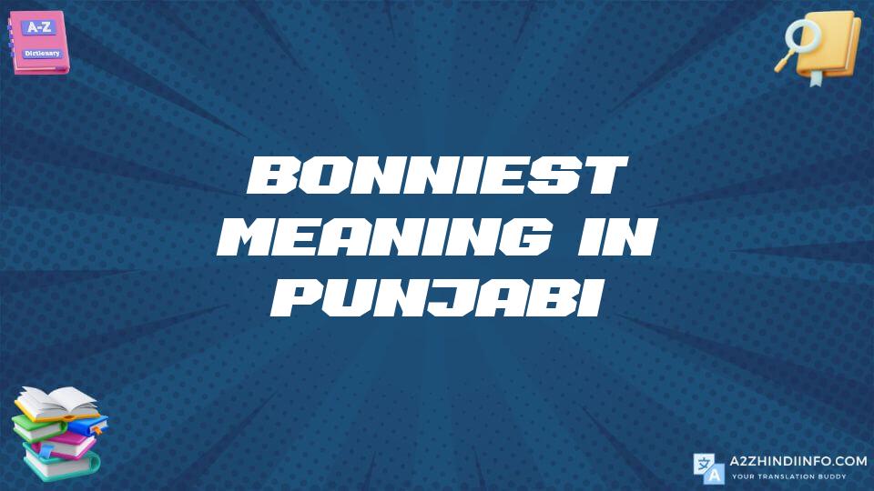 Bonniest Meaning In Punjabi