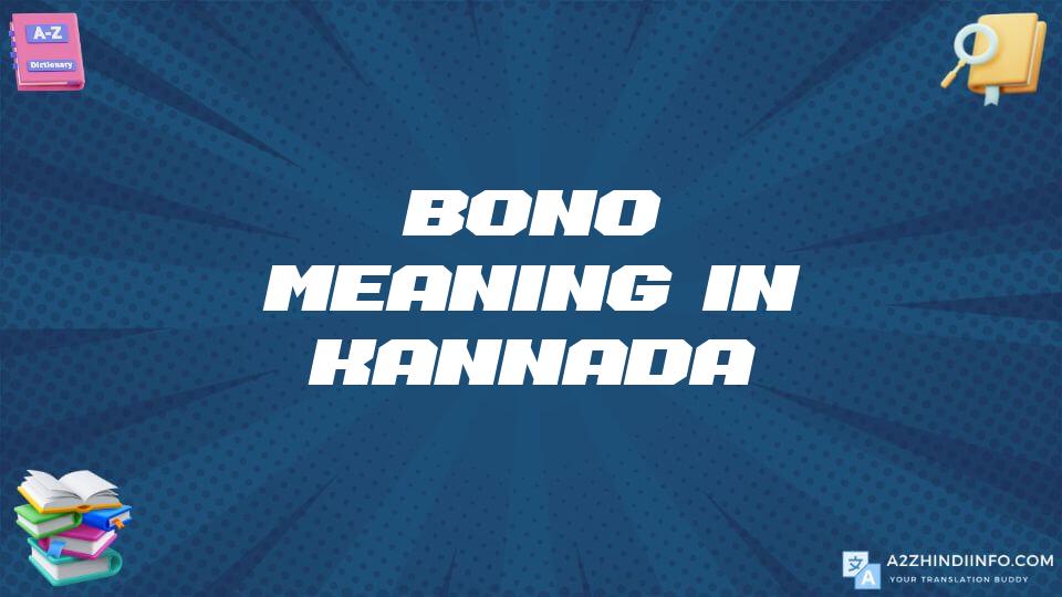 Bono Meaning In Kannada