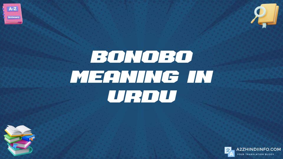 Bonobo Meaning In Urdu