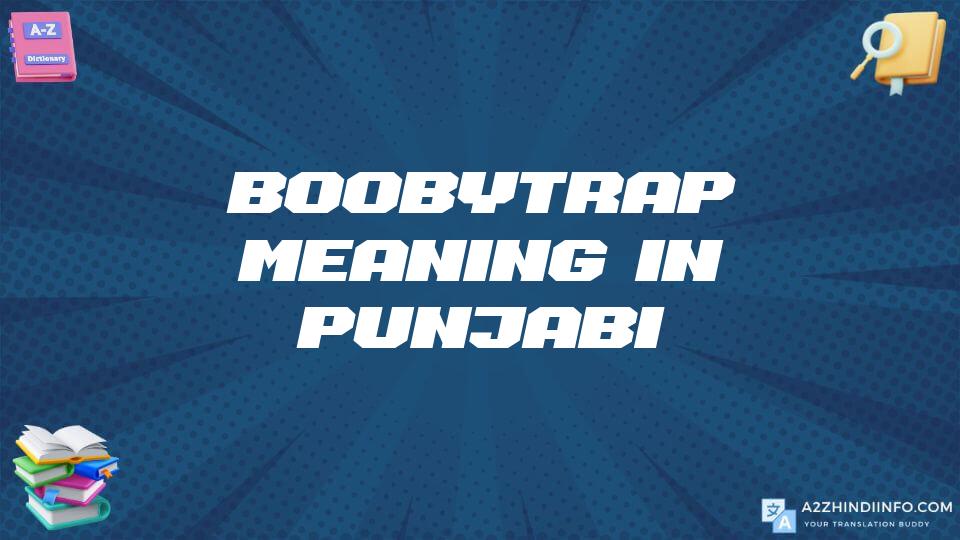 Boobytrap Meaning In Punjabi