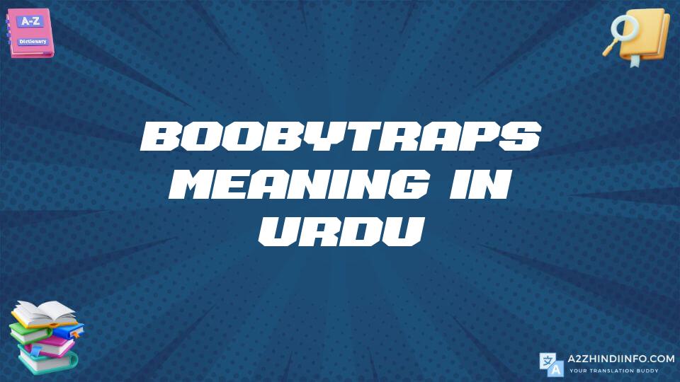 Boobytraps Meaning In Urdu