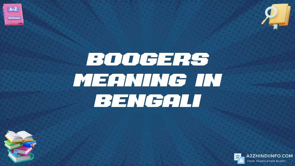 Boogers Meaning In Bengali