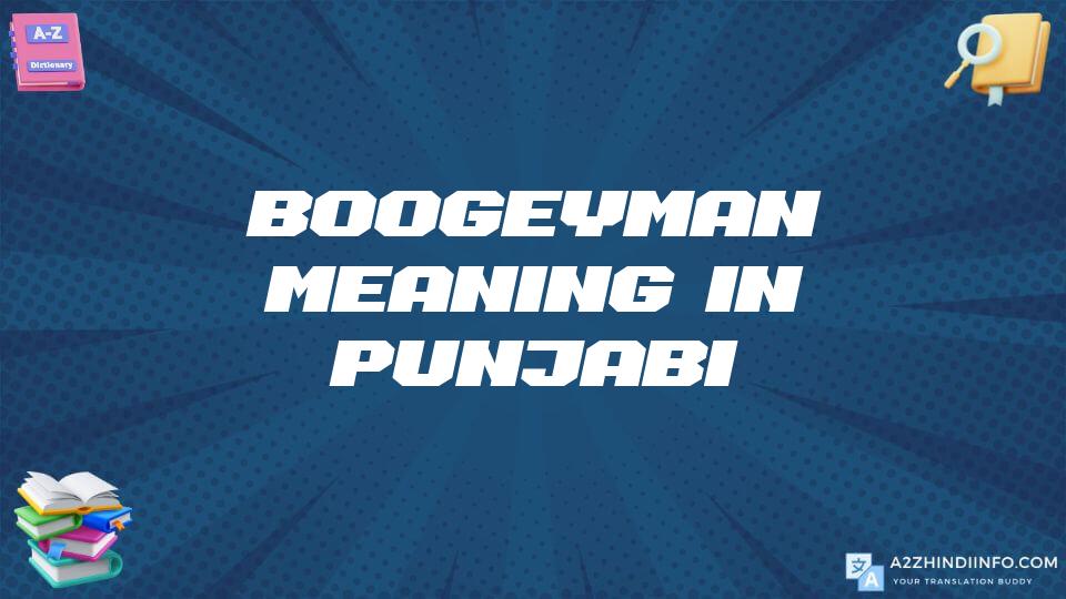 Boogeyman Meaning In Punjabi