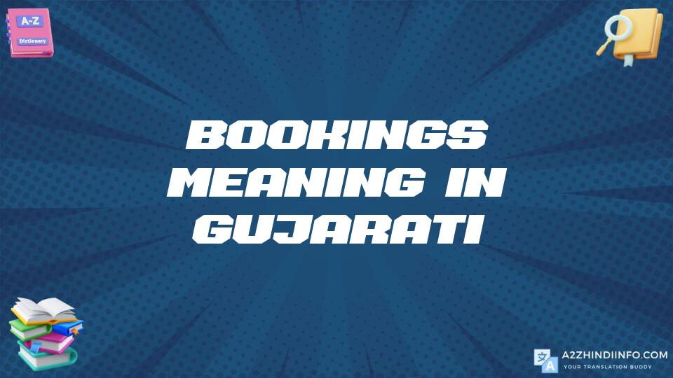 Bookings Meaning In Gujarati