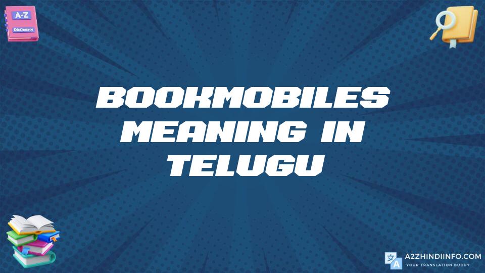 Bookmobiles Meaning In Telugu