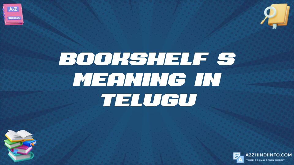 Bookshelf’s Meaning In Telugu