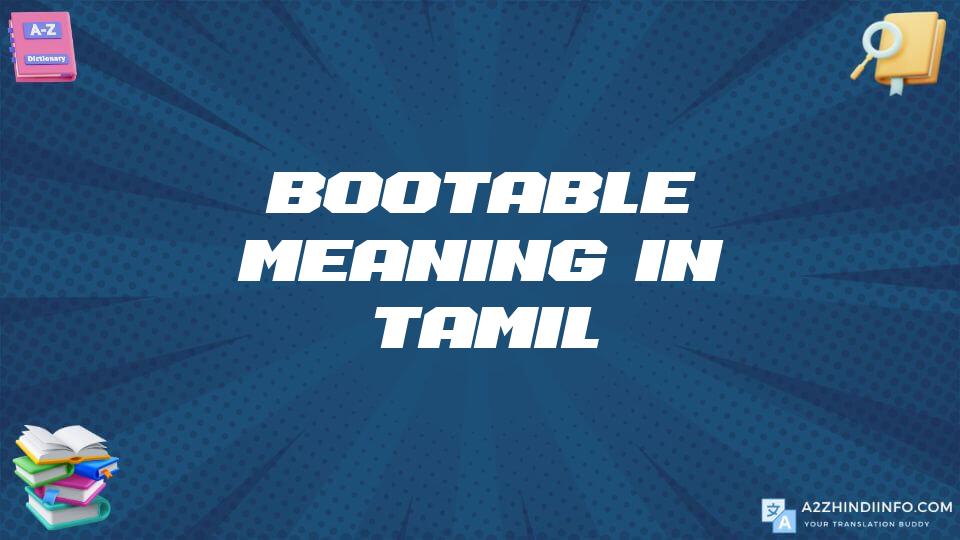 Bootable Meaning In Tamil