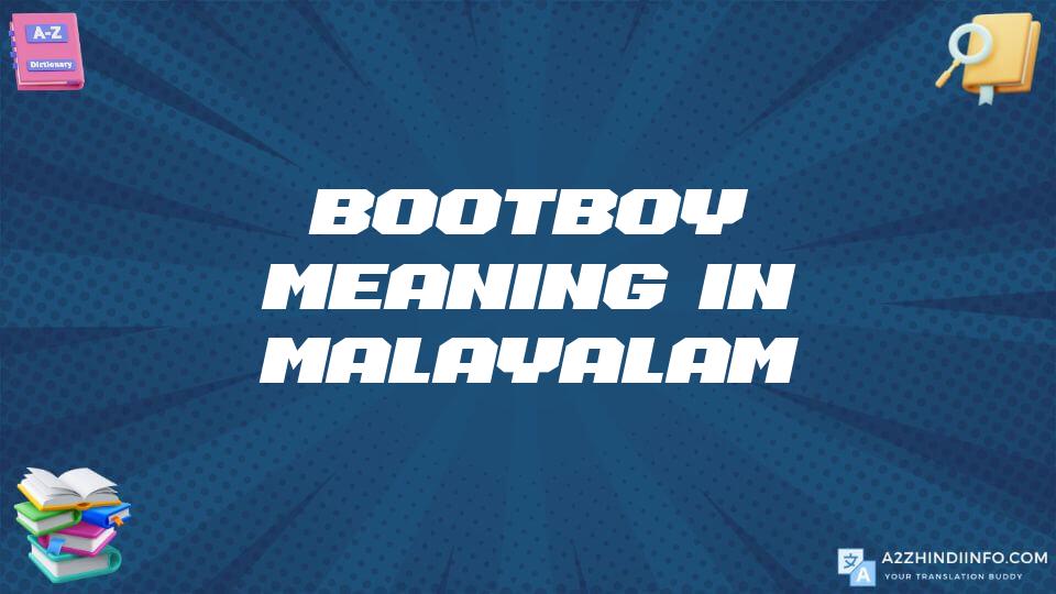 Bootboy Meaning In Malayalam