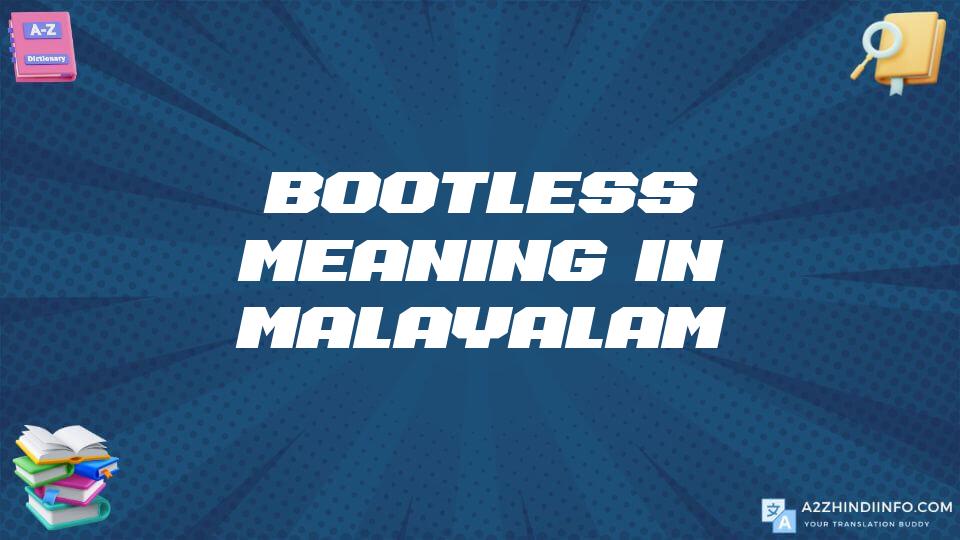 Bootless Meaning In Malayalam