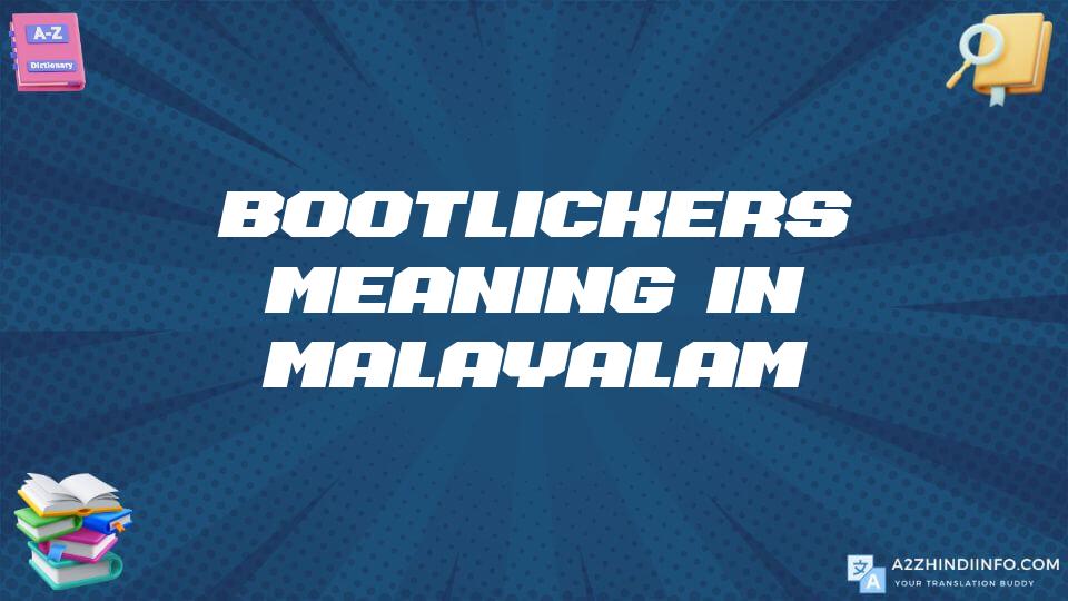 Bootlickers Meaning In Malayalam